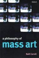 A Philosophy of Mass Art cover