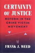 Certainty of Justice Reform in the Crime Victim Movement cover