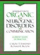 Introduction to Organic and Neurogenic Disorders of Communication Current Scope of Practice cover