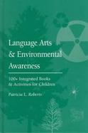 Language Arts and Environmental Awareness 100+ Integrated Books and Activities for Children cover