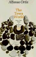 Tewa World Space, Time, Being, and Becoming in a Pue cover