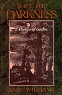Art of Darkness A Poetics of Gothic cover