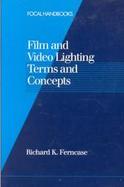 Film and Video Lighting Terms and Concepts cover
