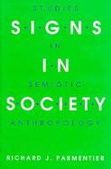 Signs in Society Studies in Semiotic Anthropology cover