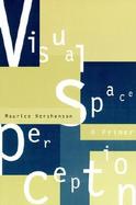 Visual Space Perception A Primer cover