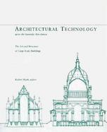 Architectural Technology Up to the Scientific Revolution: The Art and Structure of Large-Scale Buildings cover