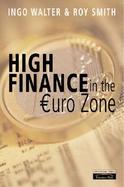 High Finance in the Euro-Zone: Competing in the New European Capital Market cover
