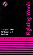 Fighting Words An Open Letter to Queers and Radicals cover