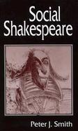Social Shakespeare: Aspects of Renaissance Dramaturgy and Contemporary Society cover