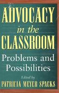 Advocacy in the Classroom Problems and Possibilities cover