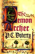 The Demon Archer: A Medieval Mystery Featuring Hugh Corbett cover