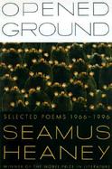 Opened Ground: Poems 1966-1996 cover