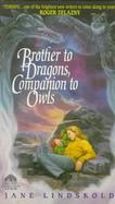 Brother to Dragons, Companion to Owls cover