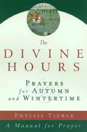 The Divine Hours Prayers for Autumn and Wintertime cover