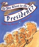 So, You Want to Be President? cover