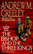 The Bishop and the Three Kings A Blackie Ryan Mystery cover