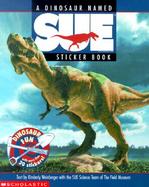 A Dinosaur Named Sue Sticker Book cover