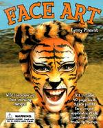 Face Art From Cowboys To Clowns, Ladybugs To Leopards, 15 Amazingly Original Designs cover