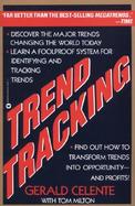 Trend Tracking The System to Profit from Today's Trends cover