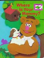 Where is Your Mommy? cover