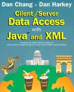 Client/Server Data Access with Java and XML with CDROM cover