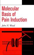 Molecular Basis of Pain Induction cover