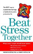 Beat Stress Together How Overworked Couples Can Beat Stress Together cover