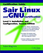Sair Linux and GNU Certification Level I, 2nd Edition , Installation and Configuration, 2nd Edition cover
