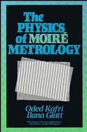 The Physics of Moire Metrology cover