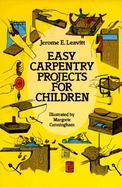 Easy Carpentry Projects for Children cover