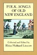 Folk Songs of Old New England cover
