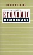 A Preface to Economic Democracy cover