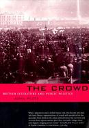 The Crowd British Literature and Public Politics cover