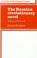 The Russian Revolutionary Novel: Turgenev to Pasternak cover