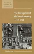 The Development of the French Economy, 1750-1914 cover