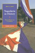 Yugoslavia As History Twice There Was a Country cover