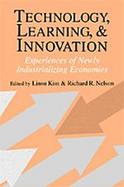 Technology, Learning and Innovation Experiences of Newly Industrializing Economies cover