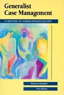 Generalist Case Management: Method of Human Service Delivery cover