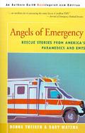 Angels of Emergency: Rescue Stories from America's Paramedics and EMTs cover
