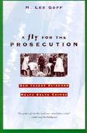 A Fly for the Prosecution How Insect Evidence Helps Solve Crimes cover