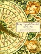 Ivory Diptych Sundials, 1570-1750 cover