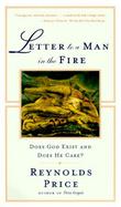 Letter to a Man in the Fire Does God Exist and Does He Care? cover