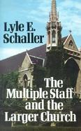 The Multiple Staff and the Larger Church cover