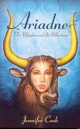 Ariadne The Maiden And the Minotaur cover