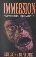 Immersion & Other Short Novels cover