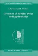 Dynamics of Bubbles, Drops and Rigid Particles cover