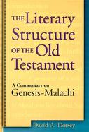 The Literary Structure of the Old Testament: A Commentary on Genesis-Malachi cover