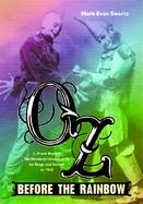 Oz Before the Rainbow: L. Frank Baum's the Wonderful Wizard of Oz on Stage and Screen to 1939 cover