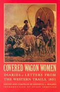 Covered Wagon Women Diaries and Letters from the Western Trails, 1851 (volume3) cover