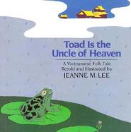 Toad Is the Uncle of Heaven A Vietnamese Folk Tale cover